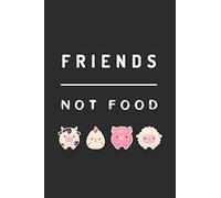 Funny Vegan Journal Friends Not Food For Vegetarian Lined Notebook Birthday Gift Notebook for Vegans and Vegetarians, Birthday Gift Coworkers Men ... quote: 6x9" 100 Page Blank lined Notebook
