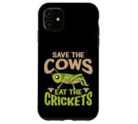 Funny Vegan Quote - Eat The Crickets - Save The Cows Case for iPhone 11