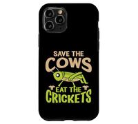 Funny Vegan Quote - Eat The Crickets - Save The Cows Case for iPhone 11 Pro