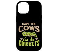 Funny Vegan Quote - Eat The Crickets - Save The Cows Case for iPhone 14