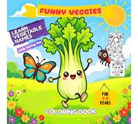 Funny Veggies: Learn Vegetable Names While Having Fun | Kids Coloring Book Ages 3-8: Cute Kawaii Vegetable Coloring Pages | 35+ Fun & Easy Designs to Learn Veggies | Single-Sided for No Bleed-Through