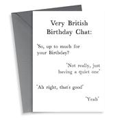 Funny Very British Birthday Chat card written by Very British Problems, illustrated by Pack a Punch Designs