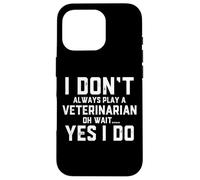 Funny Veterinarian Costume Animal Veterinary Doctor Surgeon Case for iPhone 16 Pro