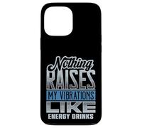 Funny Vibes Energy Drinks Raise My Vibrations Case for iPhone 13 Pro Max