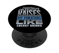 Funny Vibes Energy Drinks Raise My Vibrations PopSockets Adhesive PopGrip