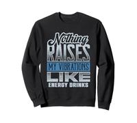 Funny Vibes Energy Drinks Raise My Vibrations Sweatshirt