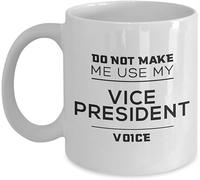 Funny Vice President Mug Do Not Make Me Use My Voice Unique Gift Novelty Ceramic Coffee Mugs Cup Double Side Printed Ceramic Tea for Mom Dad Friend Wife Husband 11Oz