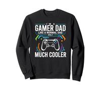 Funny Video Gamer Dad Like A Normal Dad Only Much Cooler Sweatshirt