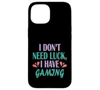 Funny Video Gamer Humor I Don’t Need Luck I Have Gaming Case for iPhone 15