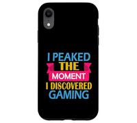 Funny Video Gamer I Peaked the Moment I Discovered Gaming Case for iPhone XR