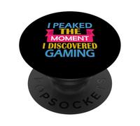 Funny Video Gamer I Peaked the Moment I Discovered Gaming PopSockets Adhesive PopGrip