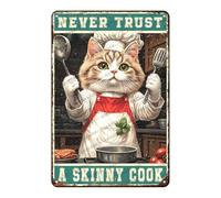 Funny Vintage Cat Cooking Metal Sign Cat Never Trust A Skinny Cook Metal Poster Home Garden Cafe Office Restaurant Bathroom Aluminium Sign Art Wall Decor 12x8 Inch