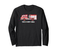 Funny Vintage Fire Engine Truck This is How I Roll Long Sleeve T-Shirt