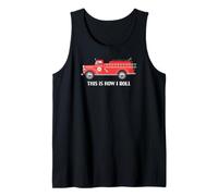 Funny Vintage Fire Engine Truck This is How I Roll Tank Top