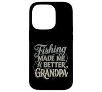 Funny Vintage Fishing Grandpa Gift Made Me A Better Case for iPhone 14 Pro