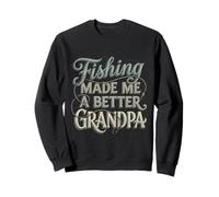 Funny Vintage Fishing Grandpa Gift Made Me A Better Sweatshirt