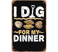 Funny Vintage Home Decor-Clam Digging Digger I Dig For My Dinner Metal Sign Bathroom Man Cave Bar Farm Kitchen Wall Art Dining Room Retro Metal Tin Sign 8X12 Inches