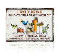 Funny Vintage Metal Signs, Bar Signs I ONLY DRINK ON DAYS THAT START WITH "T", Cocktail Art Decor for Outdoor Garden, Home Bar, Pub, Restaurant, 30×20cm/11.81×7.87in