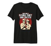 Funny Vintage Nurse Quote Make Mine A Double Shift and Shots Premium T-Shirt