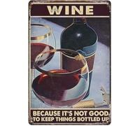 Funny Vintage Tin Sign Wine Poster Wine Because It'S Not Good To Keep Things Bottled Up Drink Wine For Home Office Hotel Cafe And Pub Wall Decor Gift For Women Men 8x12 Inch