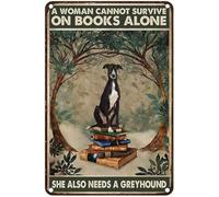 Funny Vintage Tin Signs Retro Metal Signs - A Woman Cannot Survive On Books Alone She Also Needs A Greyhound - Cafe Bar Home Wall Art Decoration Retro Metal Tin Sign 12X16 Inch