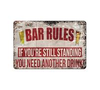 Funny Vintage Tin Signs Retro Metal Signs For Home Wall,Backyard,Cafes,Bar,Man Cave-Bar Rules 12x8 Inch-If You're Still Standing,You Need Another Drink