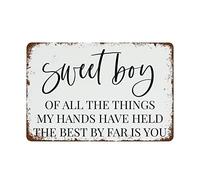 Funny Vintage Wall Sign Decor Sweet Boy of All The Things My Hands Have Held The Best by Far is You for Home Kitchen Wall Bar Coffee Shop Decoration Gift For Women Men 12x8 Inch Plaque Tin Sign
