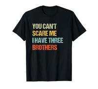 Funny Vintage You Can't Scare Me I Have Three Brothers T-Shirt