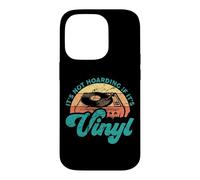 Funny Vinyl quotes It's not Hoarding If It's Vinyl Case for iPhone 14 Pro