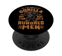 Funny Viral Meme Not a Gorilla But I Can Beat Off 100 Men PopSockets Adhesive PopGrip