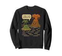 Funny Volcano Overreacting Pun - Cute Island Angry Eruption Sweatshirt