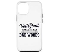 Funny Volleyball makes me say bad words Volleyball player Case for iPhone 12/12 Pro
