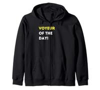 Funny Voyeur of the Day! - unique humorous gifts Zip Hoodie