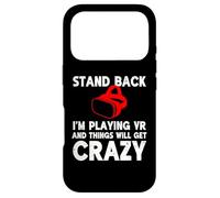 Funny VR Gaming Stand Back I'm Playing Things Will Get Crazy Case for iPhone 17 Pro