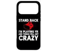 Funny VR Gaming Stand Back I'm Playing Things Will Get Crazy Case for iPhone 17 Pro Max
