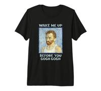 Funny Wake Me Up Before You Go Van Gogh Sleepy Genius Master Premium T-Shirt