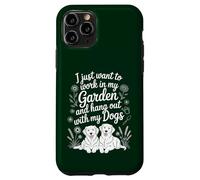 Funny Want to Work In My Garden Hangout With My Dog Lover Case for iPhone 11 Pro