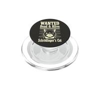 Funny Wanted Dead and Alive Schrödinger’s Cat PopSockets PopGrip for MagSafe
