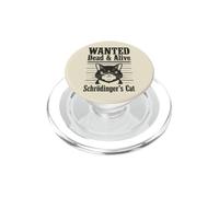 Funny Wanted Dead and Alive Schrödinger’s Cat Schrodinger PopSockets PopGrip for MagSafe