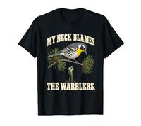 Funny Warbler Birding My Neck Blames the Warblers Value Graphic T-Shirt