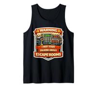 Funny Warning I May Start Talking About Escape Rooms Lover Tank Top