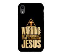 Funny Warning May Spontaneously Start Talking About Jesus Case for iPhone XR