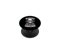 Funny Warning My Dad Is An Embalmer Saying PopSockets Adhesive PopGrip