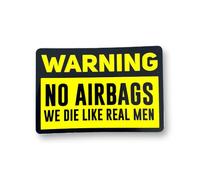 Funny WARNING- NO AIRBAGS WE DIE LIKE MEN 95mm X 65mm Self Adhesive Sticker Decal For Car, Van, Lowered, Camper, Bumper Sticker, Drifting