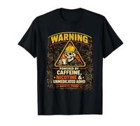 Funny Warning Powered by Caffeine Nicotine Unmedicated ADHD T-Shirt
