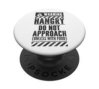 Funny Warning Sign Hangry Do Not Approach Hunger Hungry PopSockets Swappable PopGrip