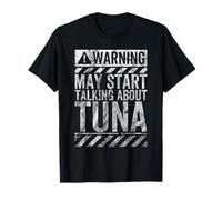 Funny Warning Sign May Start Talking About Tuna T-Shirt