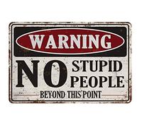 Funny Warning Sign No stupid People Beyond This Point Metal Tin For Farm Home Workplace Bar Manhole Restaurant Dorm Cafe Garage Vintage Wall Decor Retro 8"x12"