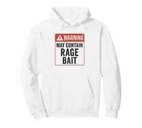 Funny Warning Sign Rage Bait Sarcastic Internet Humor Pullover Hoodie