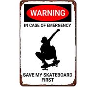 Funny Warning Slogan Metal Tin Sign Warning in case of emergency save my skateboard first Retro Poster Cafe Bar Gym Living Room Bathroom Kitchen Home Art Wall Decoration Plaque Gift 8x12 Inch